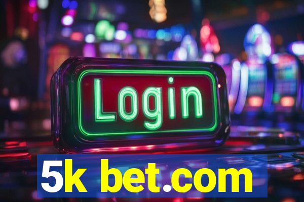 5k bet.com